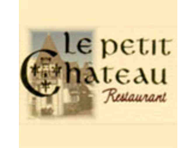 Dinner for Two at LE PETIT CHATEAU