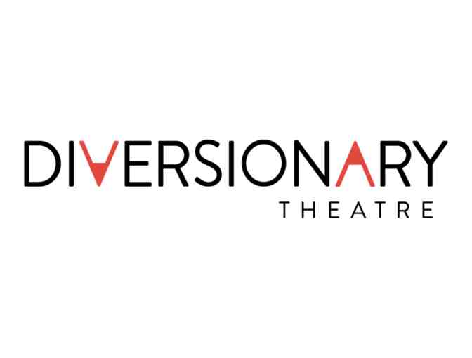 Diversionary Theatre - 2 Tickets for any Mainstage Show in the 2019-20 Season