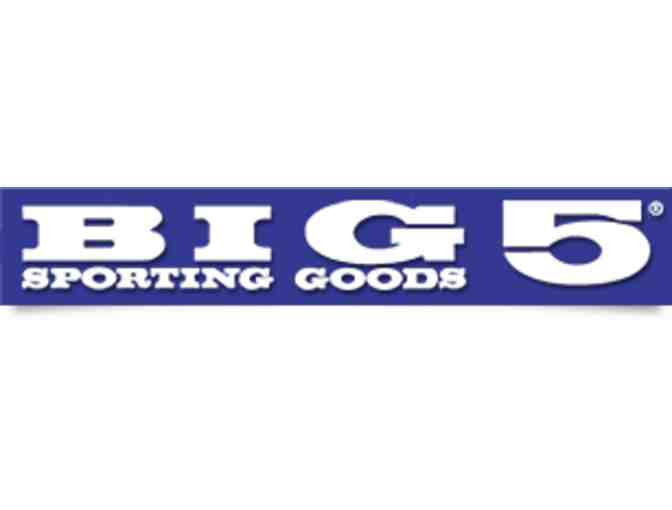 Big 5 Sporting Goods - $25 'Ticket to Shop'