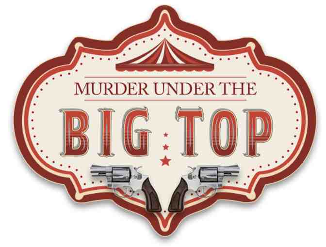 Murder Under The Big Top - Murder Mystery Party - Photo 1