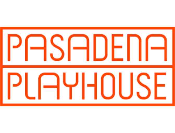 The Pasadena Playhouse - 2 Tickets to a Mainstage Production
