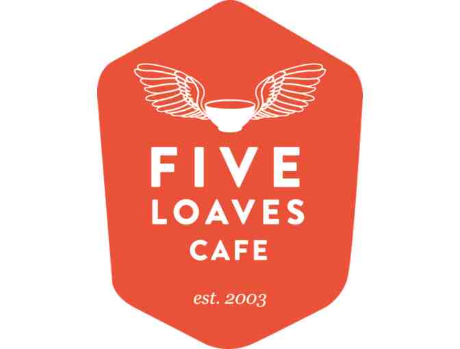 A $25 certificate for Five Loaves Cafe or Sesame Burgers & Beer