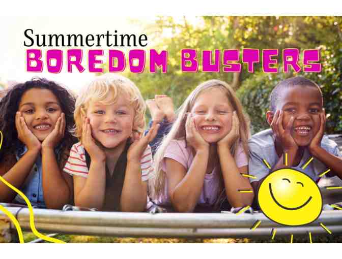 Summertime Boredom Busters
