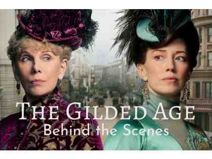 The Gilded Age: Behind the Scenes