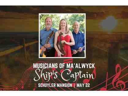 Musicians of Ma'alwyck Perform "Ship's Captain" at Schuyler Mansion