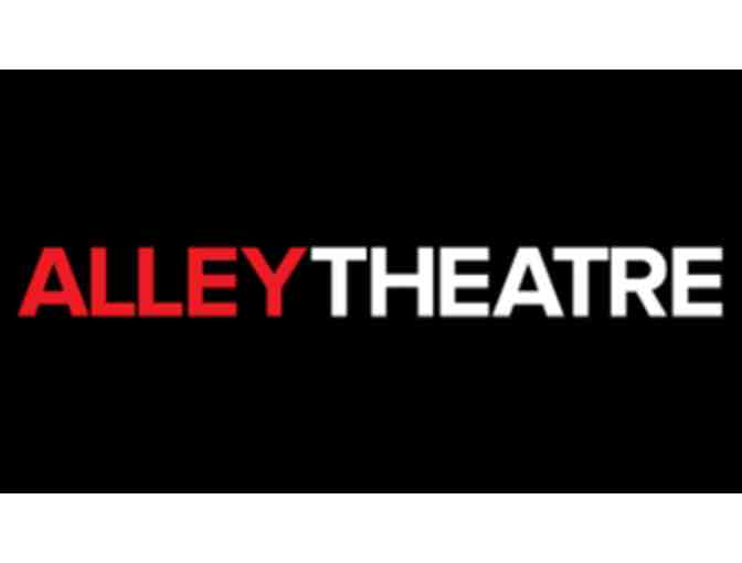 Alley Theatre, two tickets - Lover, Beloved, 2/17/2018 - Photo 1