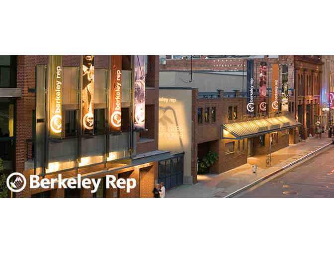2 Tickets to a Berkeley Repertory Theatre performance