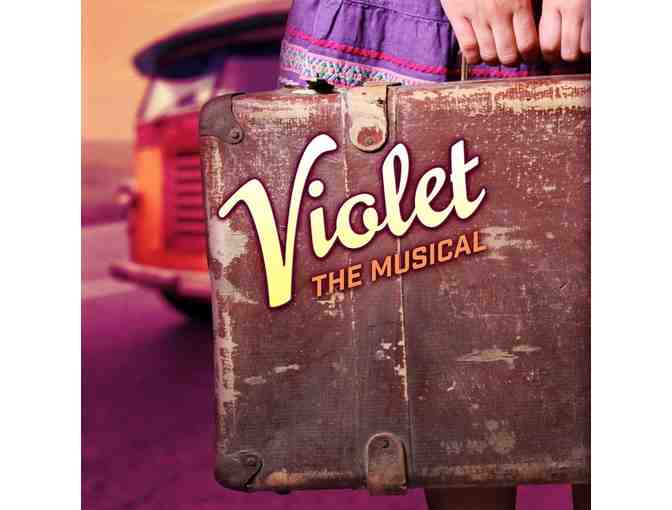 Pair of tickets to Violet the Musical on 2/16