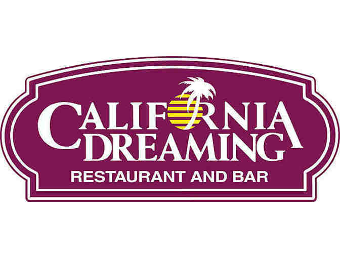 $50 Gift Card to California Dreaming and Sister Restraunts