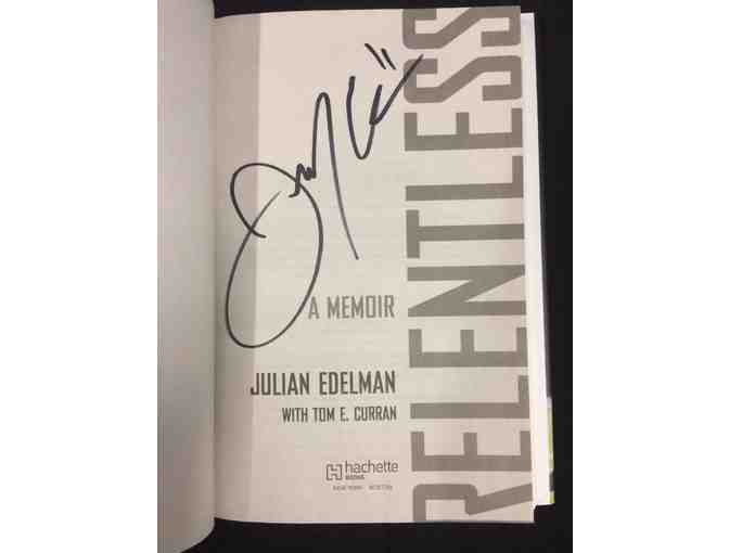 Relentless: A Memoir (Hardcover) by Julian Edelman - Autographed Copy