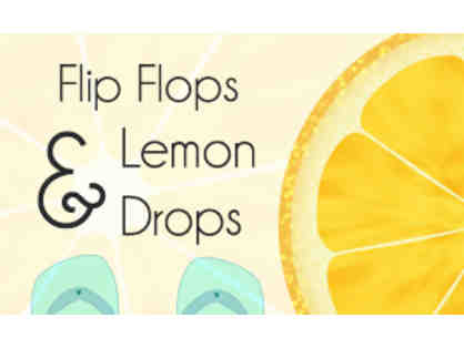 AUCTION PARTY- Flip Flop Lemon Drop, Saturday June 2nd