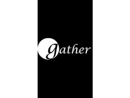 Gather Restaurant - Customized Dinner for Two