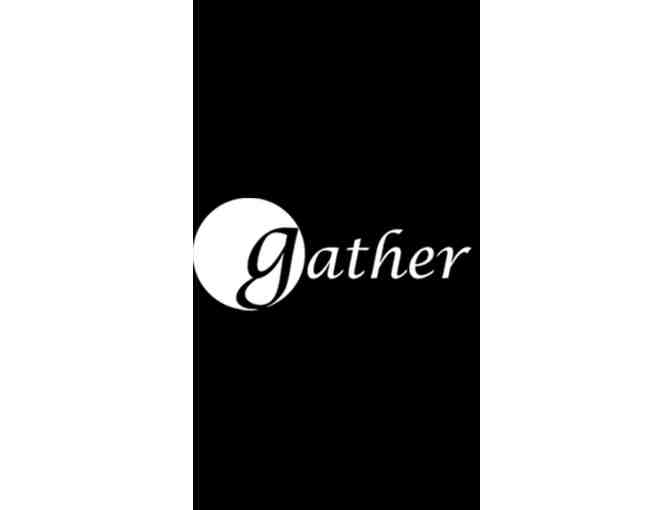 Gather Restaurant - Five course dinner and wine pairing