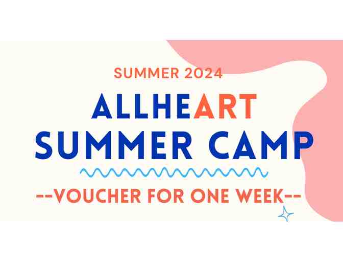 ALLHE-ART Summer Camp -- Art Camp Voucher for 1 Week of Summer Camp in 2024