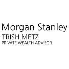 Sponsor: Morgan Stanley-Trish Metz Private Wealth Advisor