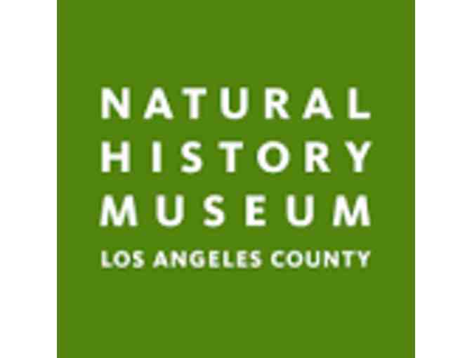 The Natural History Museum of LA County or La Brea Tar Pits & Museum (4) guest passes