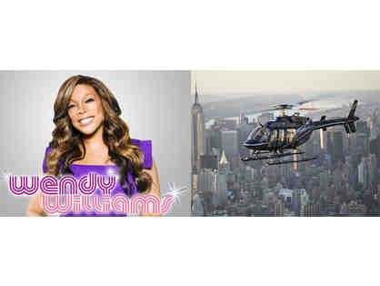 VIP Tickets to Wendy Williams Show PLUS NY Helicopter Ride and Limo