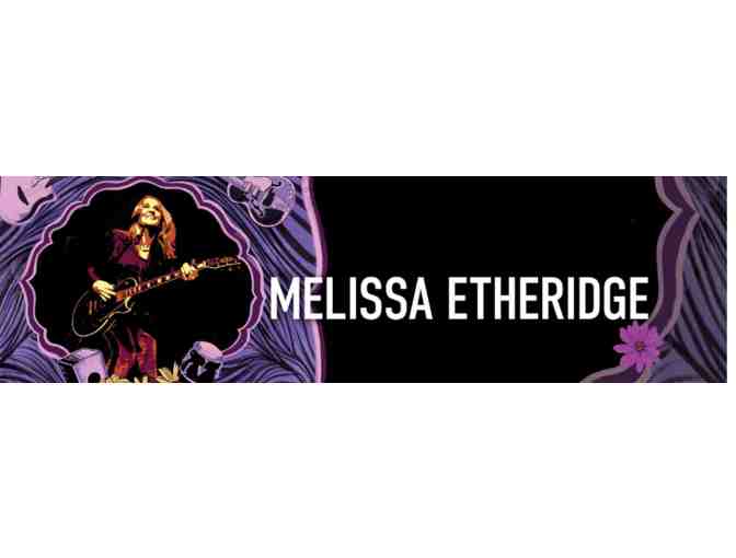 2 Tickets to Meet &amp; Greet with Melissa Etheridge! - Photo 1
