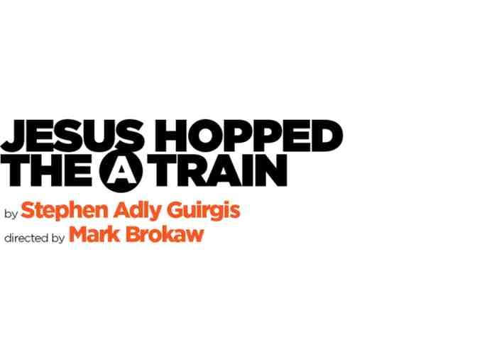 'Jesus Hopped the 'A' Train' at Signature Theatre