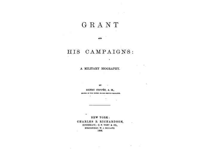 Antique Book, 'GRANT and His Campaigns' by Henry Coppee. Published in 1866.