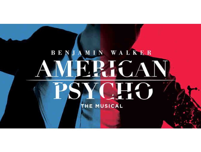 American Psycho - 2 Tickets and a Full Backstage Tour - Photo 3