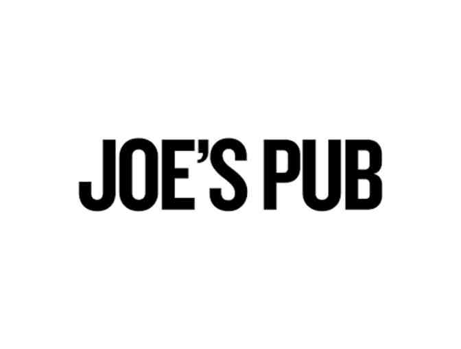 Joe's Pub - Tickets for Two