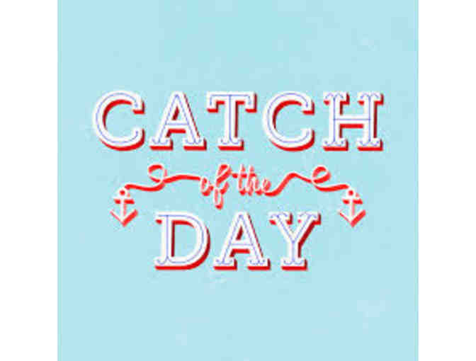 Enjoy the Catch of the Day!