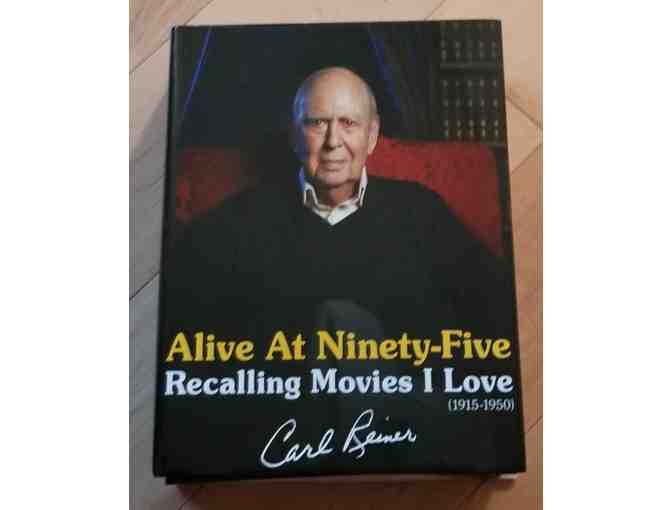'ALIVE AT NINETY FIVE' Book First Edition - Autographed by author Carl Reiner