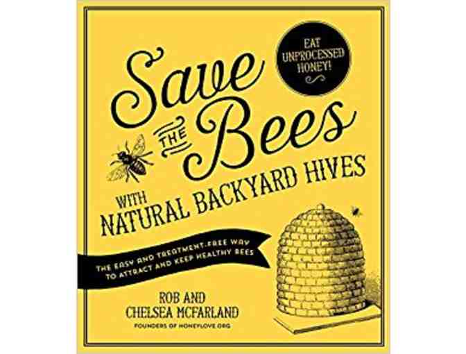 'Save the Bees with Natural Backyard Hives' by Rob and Chelsea McFarland