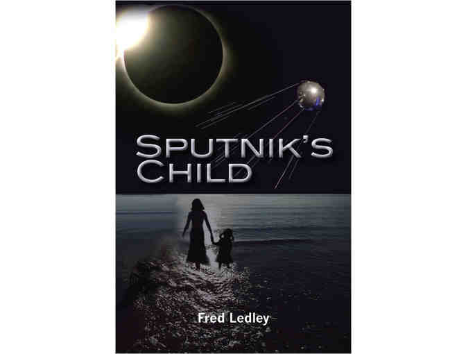 Sputnik's Child, a novel by Fred Ledley