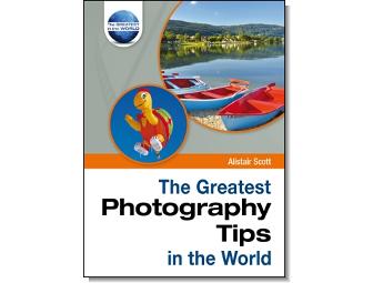 The Greatest Photography Tips in the World