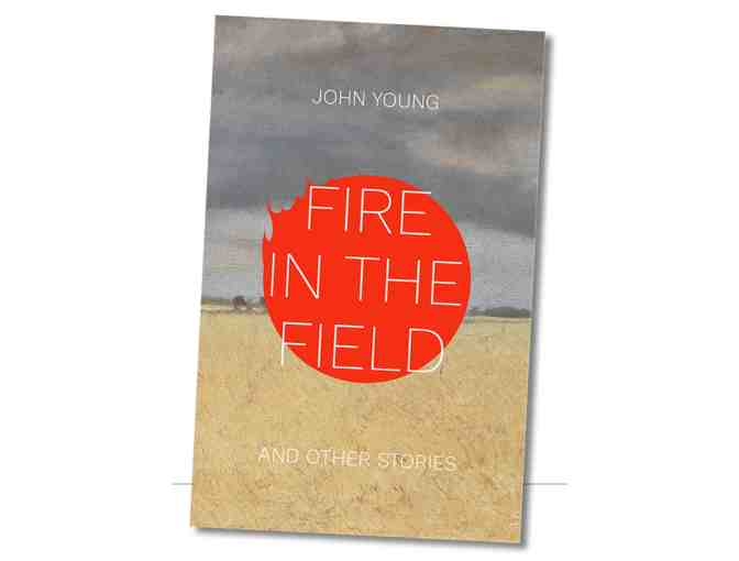 5 Signed Copies of Fire in the Field & Visit with Author John Young
