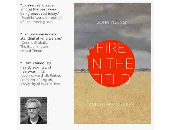 5 Signed Copies of Fire in the Field & Visit with Author John Young