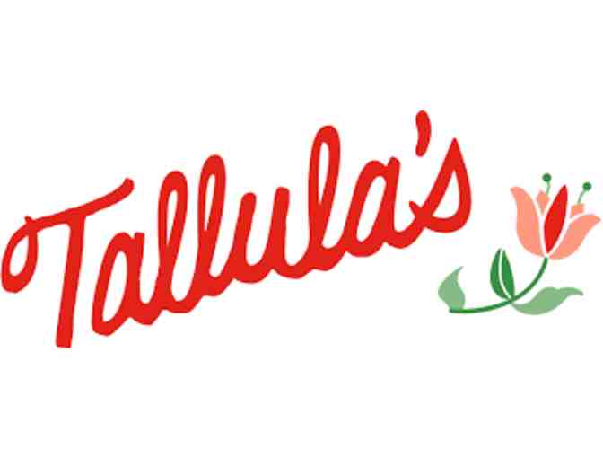 $100 Gift Card for Tallula's Restaurant