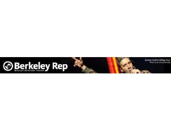 Berkeley Repertory Theatre - 2 tickets