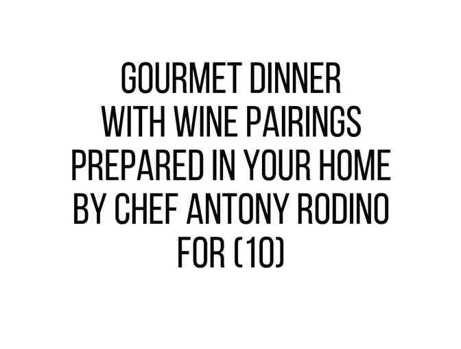 Gourmet Dinner with Wine Pairings Prepared in your Home by Chef Antony Rodino for (10) - Photo 1