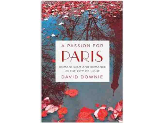 A Passion for Paris & Paris to the Pyrenees, by David Downie