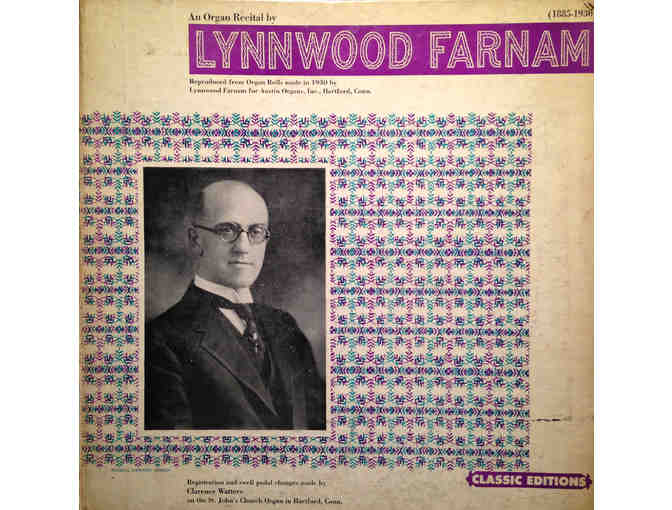 Lynwood Farnam Organ Recital: LP Recording. Rare!