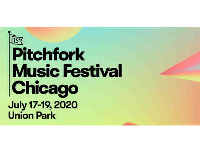 Two 3-Day Pitchfork PLUS Passes for Pitchfork Music Festival in Chicago