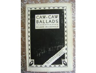 Signed Copy of 'Caw-Caw Ballads' by Wilson MacDonald