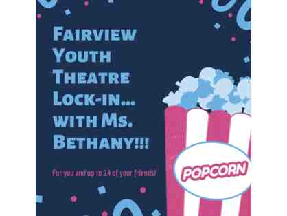 Theatre Lock-In with Ms. Bethany!