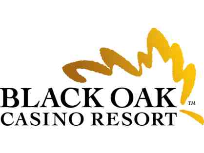 Black Oak Casino Resort Stay and Play!