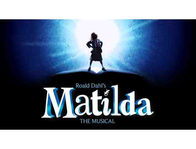 2 Tickets to Opening Night of Matilda at the Ahmanson Theatre - June 7, 2015