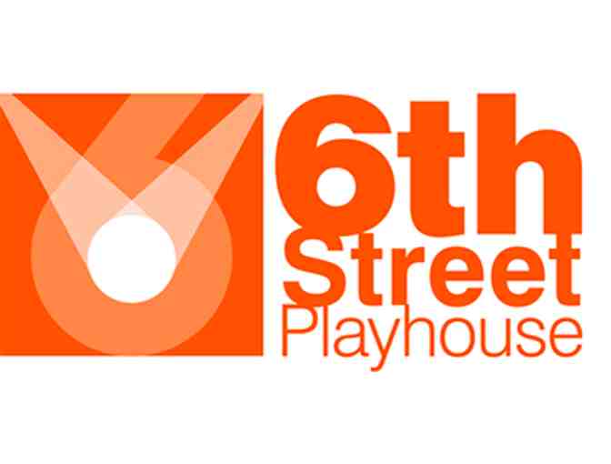 2 Tickets to 6th Street Playhouse - Photo 1