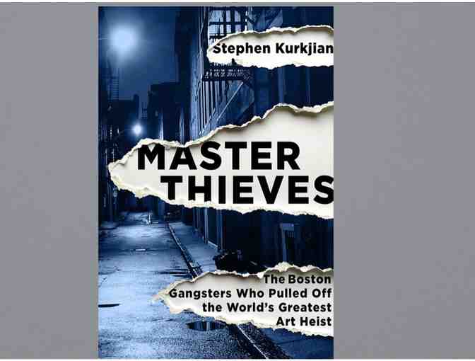 Presentation - Stephen Kurkjian, author of MASTER THIEVES - Photo 1