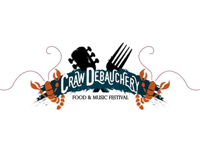 CrawDebauchery Food & Music Festival: (6) general admission tickets!