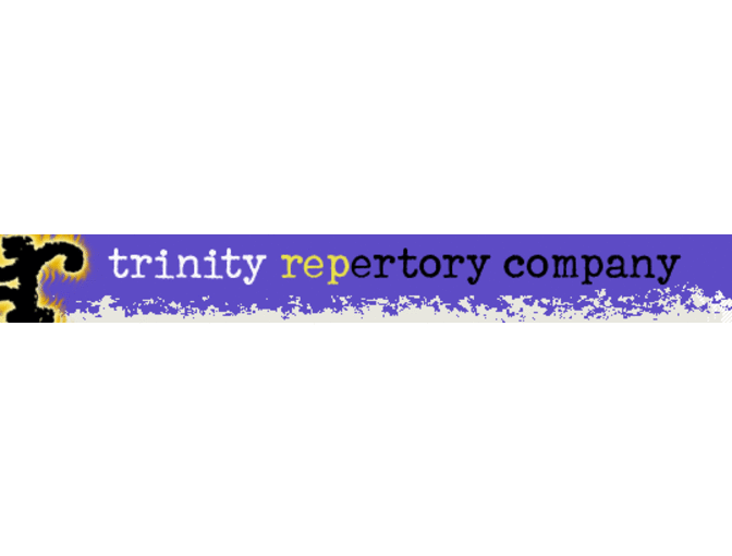 2 tickets to the 2013-2014 Season at Trinity Repertory Company