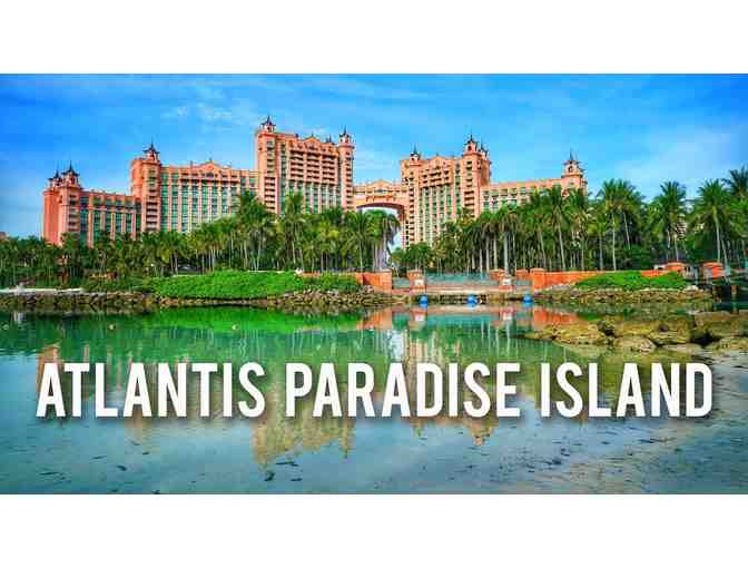 You are off to Atlantis Paradise Island, Bahamas!