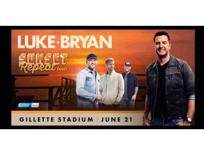4 Tickets for Luke Bryan - Gillette Stadium - Friday, June 21, 2019