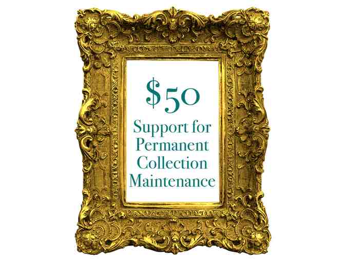 $50 Donation - Permanent Collection Maintenance - Photo 1